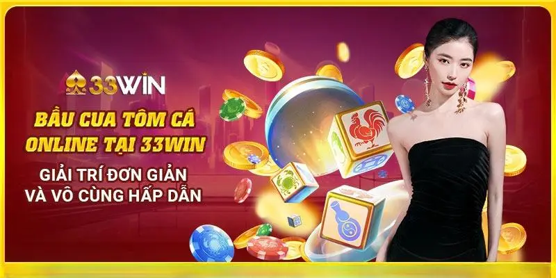 Bầu cua tôm cá 33win