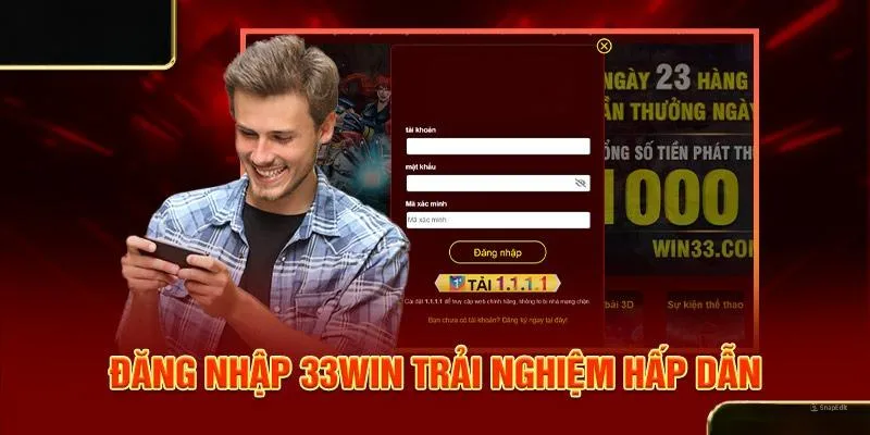 Các chương trình ưu đãi hấp dẫn khi bạn đăng nhập 33Win