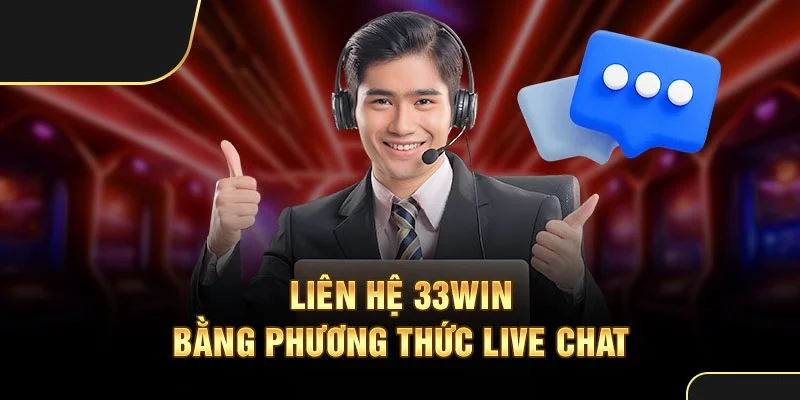 Liên hệ 33win bằng nhiều phương thức