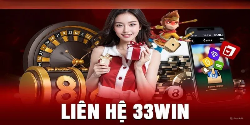 Một số lưu ý khi liên hệ 33win