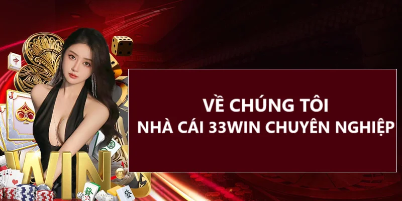 Tìm hiểu nhà cái 33Win 